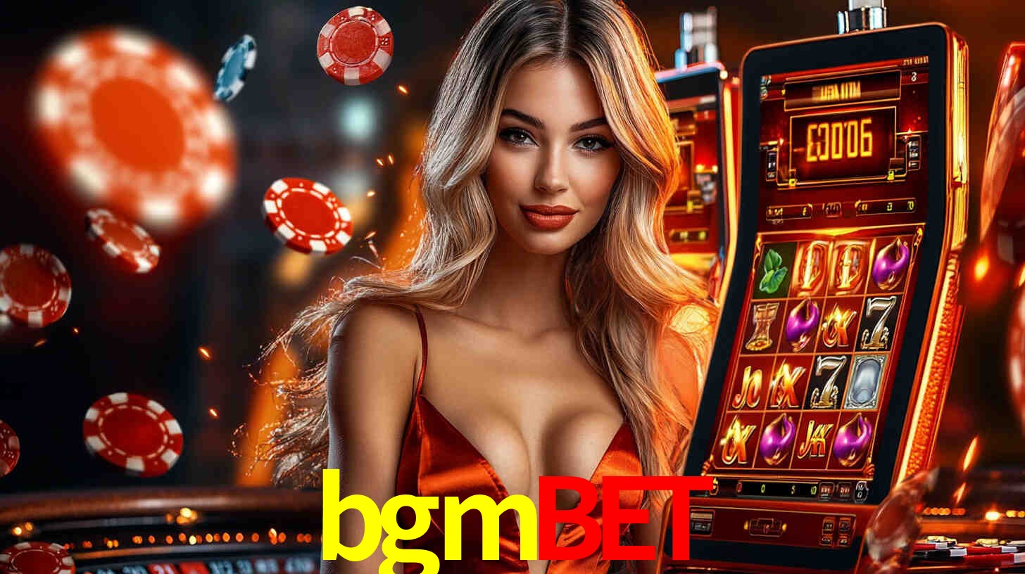 bgmbet - Cassinos Online Mais Populares! - bgmbet.com